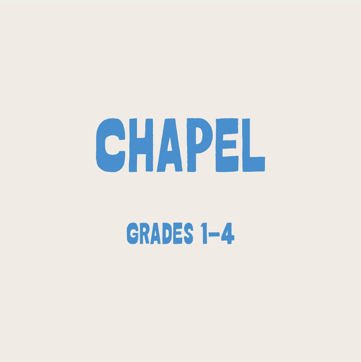 Chapel: Grades 1-4