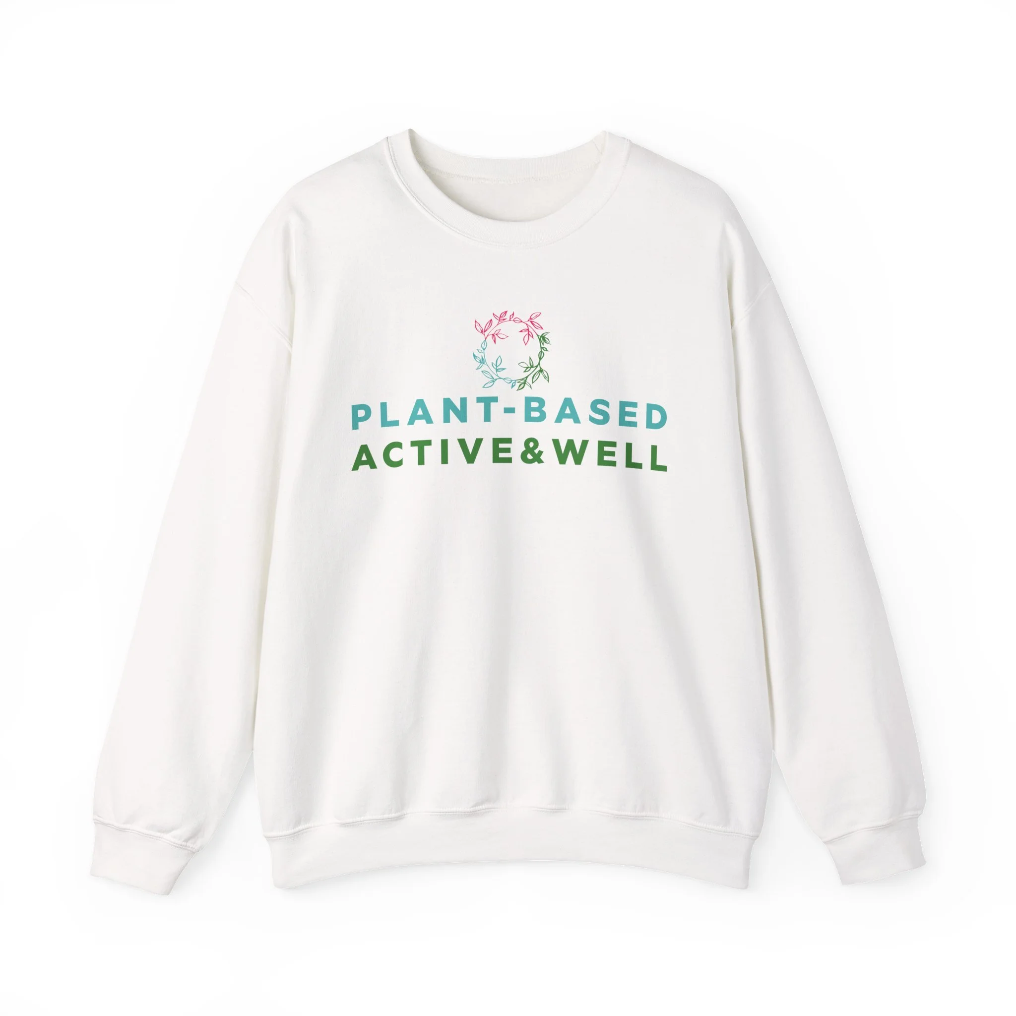 Plant-Based Active & Well sweatshirt