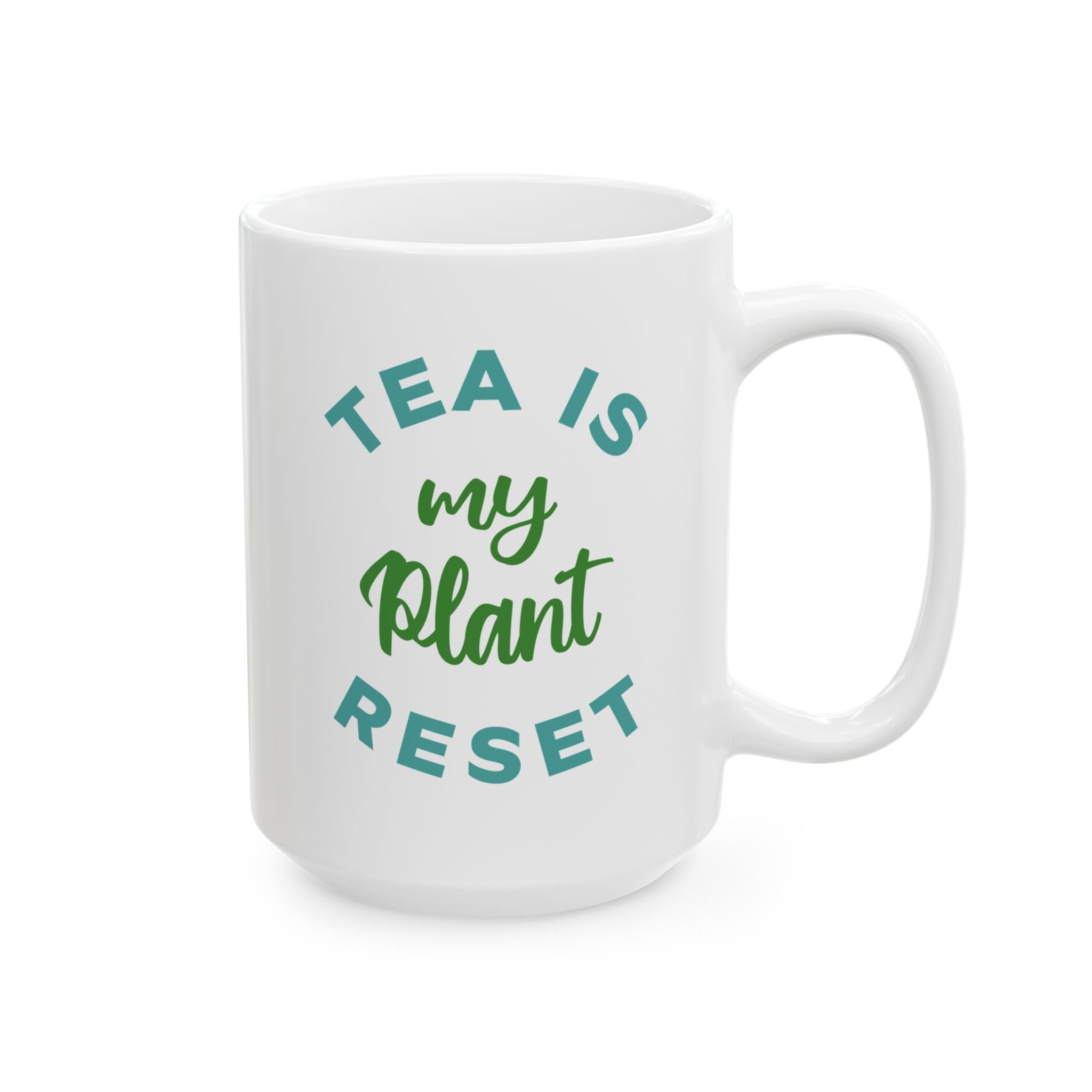 Tea is my plant reset mug