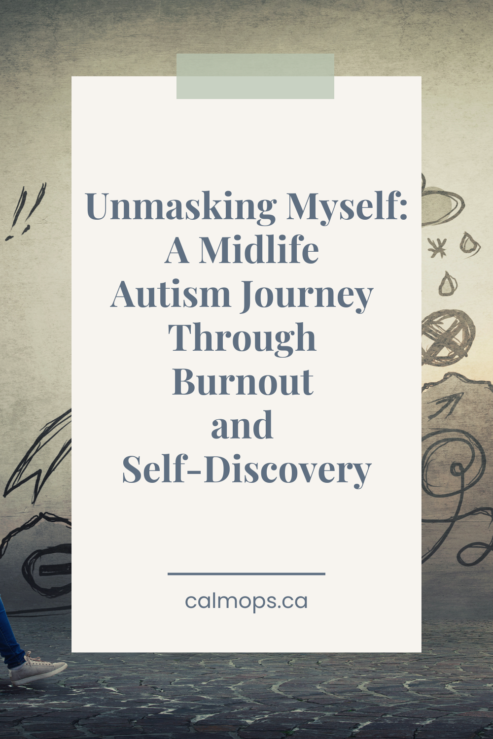Unmasking Myself: A Midlife Autism Journey Through Burnout and Self-Discovery