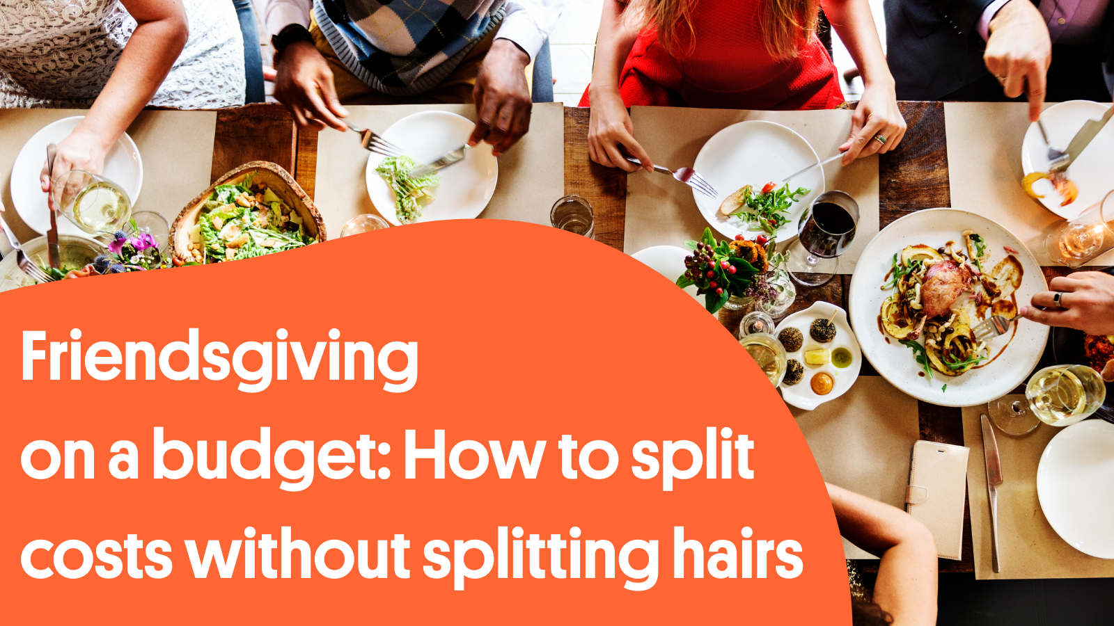 Friendsgiving on a budget: How to split costs without splitting hairs