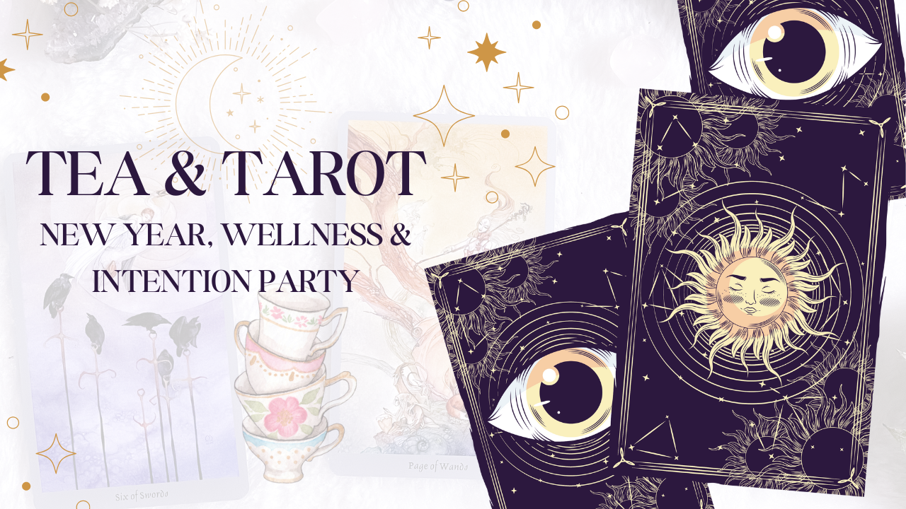 Tea &amp; Tarot: New Year, Wellness &amp; Intention Party