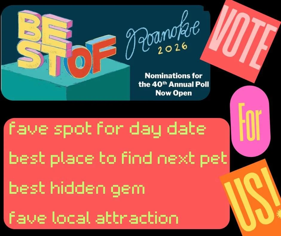 Hi, friends! We are in the following categories for the BEST OF ROANOKE 2025: 

Best place to find your next pet
Best co-working space
Best new company of the year
Attraction to feel like a kid again 
Best thing to happen in Roanoke 2025
Favorite loc