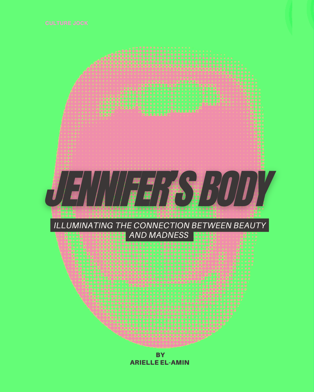 Jennifer’s Body: Illuminating the Connection Between Beauty and Madness