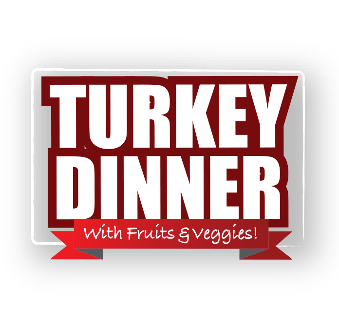 TURKEY DINNER W/FRUITS AND VEGGIES