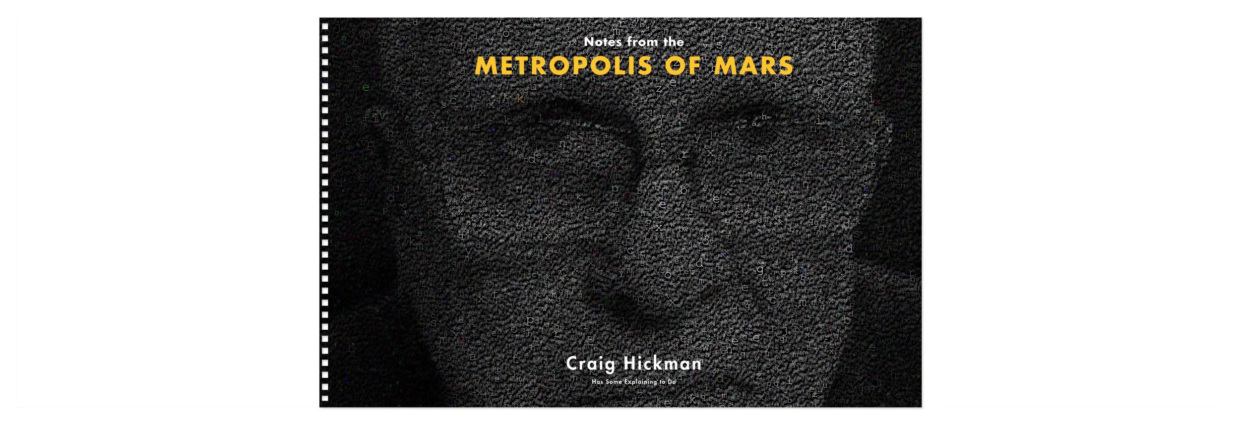 Notes from the Metropolis of Mars