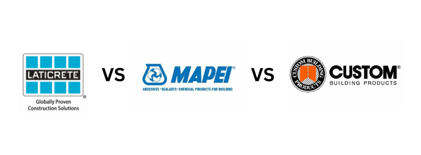 Laticrete vs. Mapei vs. Custom Building Products