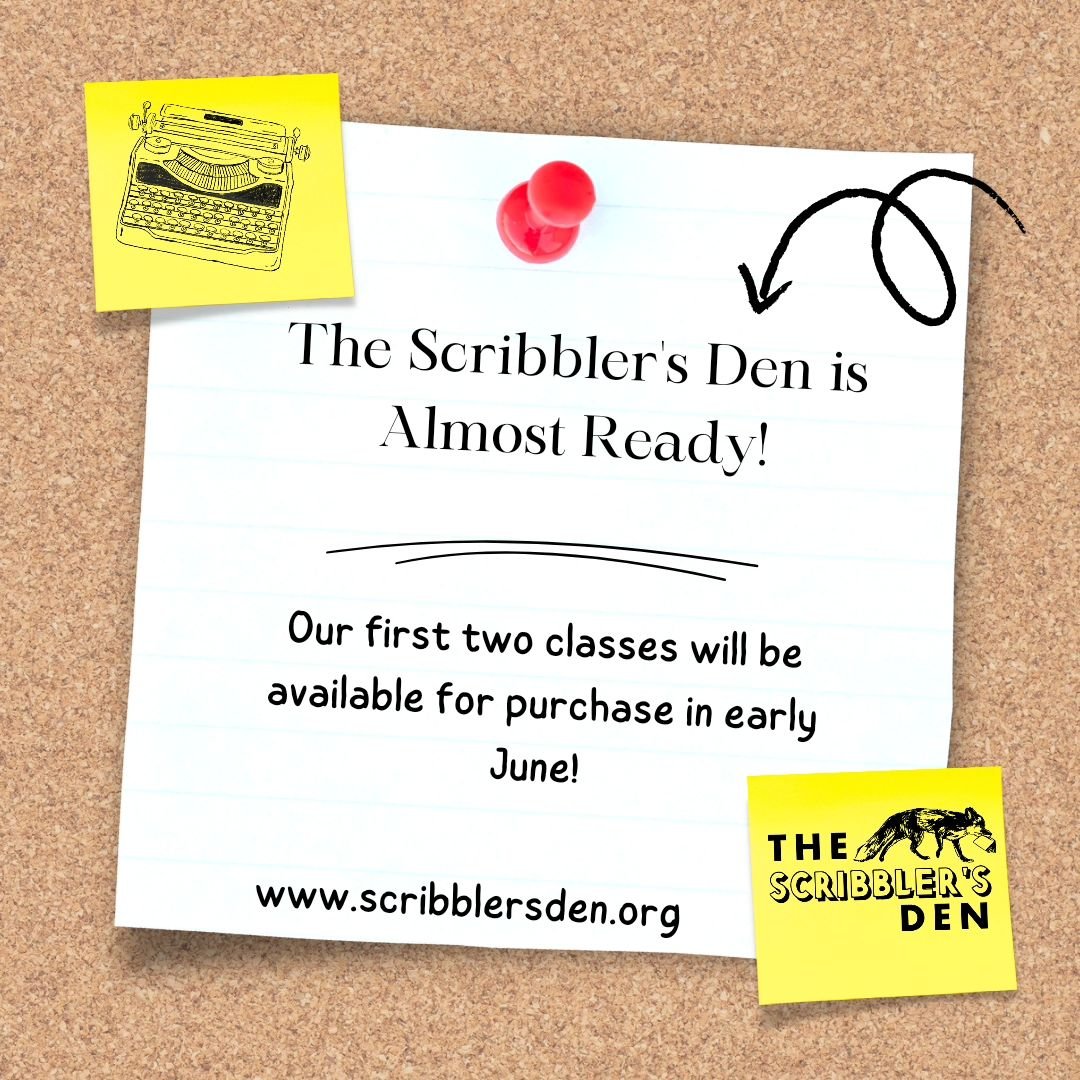 The Scribbler's Den is putting the final touches on it website and its first two course offerings! The Scribbler's Den designs its courses using educational theory to help you gain practical strategies and writing craft to level up your writing while