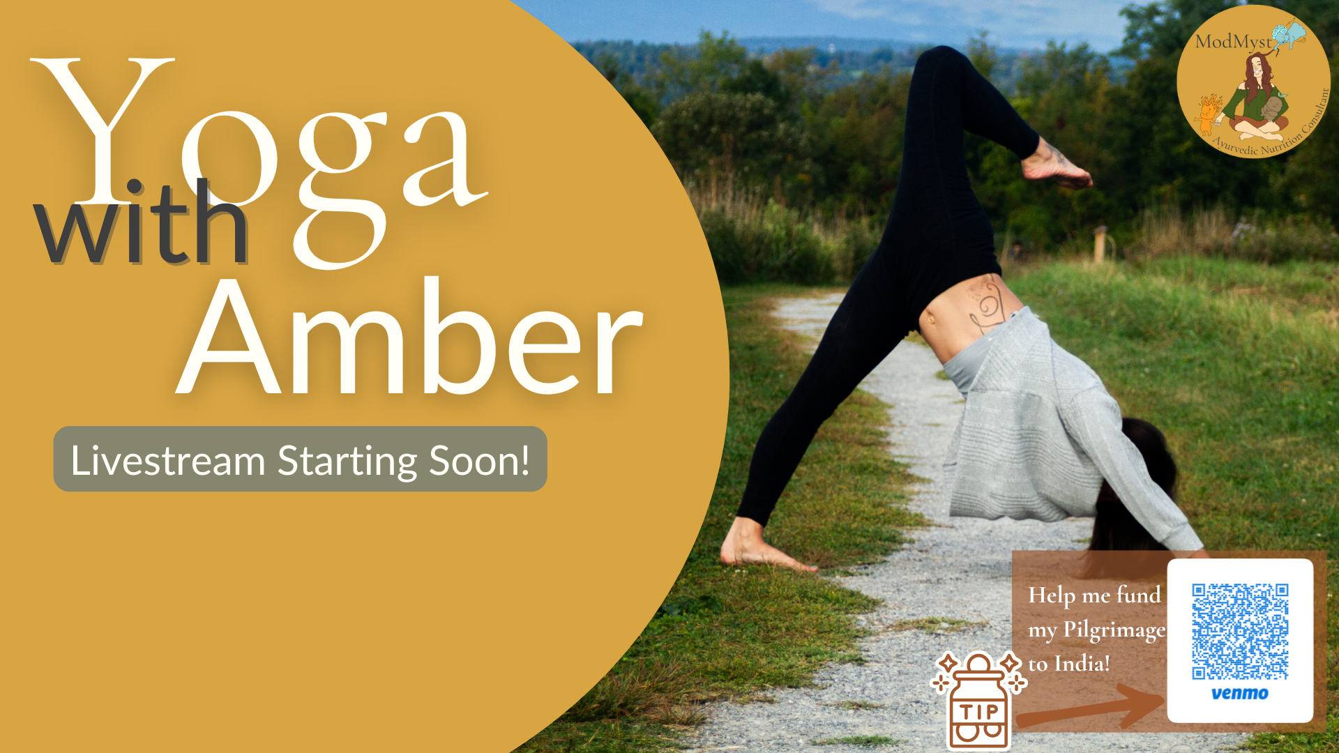 A woman practicing yoga outdoors on a trail in a grassy field during daytime, with trees and a cloudy sky in the background. The image includes a promotional overlay with text about a yoga event with Amber, a Livestream starting soon, and a QR code for donations via Venmo, along with a logo of ModMyst Ayurveda Nutrition Consultant.