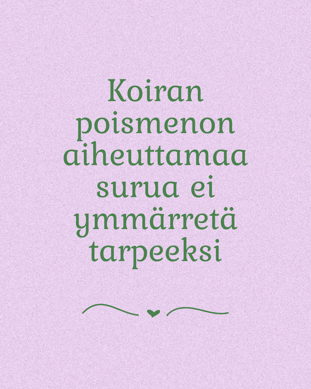 Koiran poismenon aiheuttamaa surua ei ymmärretä tarpeeksi