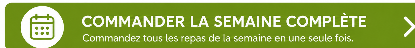 Commander les repas pour la semaine complète