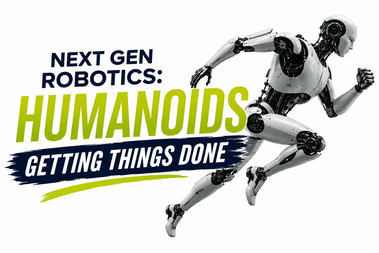 Next Gen Robotics: Humanoids and AI Getting Things Done
