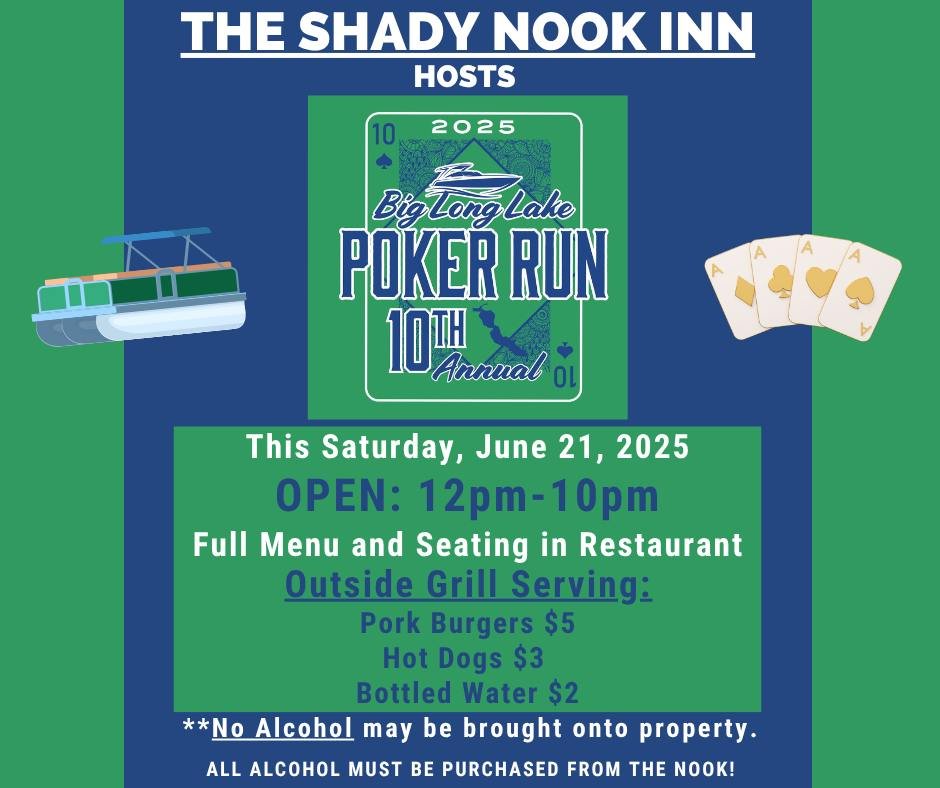 Hosting Poker Run this Saturday-6//21/25.
Restaurant OPEN 12pm-10pm. Full Menu inside.
NO ALCOHOL can be brought onto property.