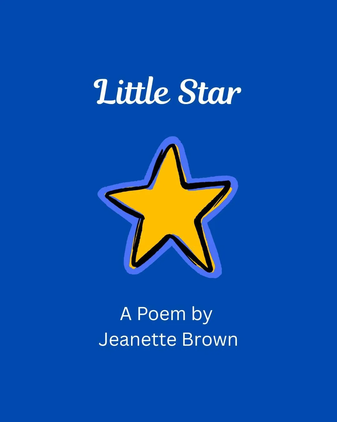 Storytime! Here is a poem written by Jeanette Brown. Share who your &quot;Little Star&quot; is in the comments! 
#bestdayofmylifesofar #storytelling #wisdom #storiesmatter #littlestar