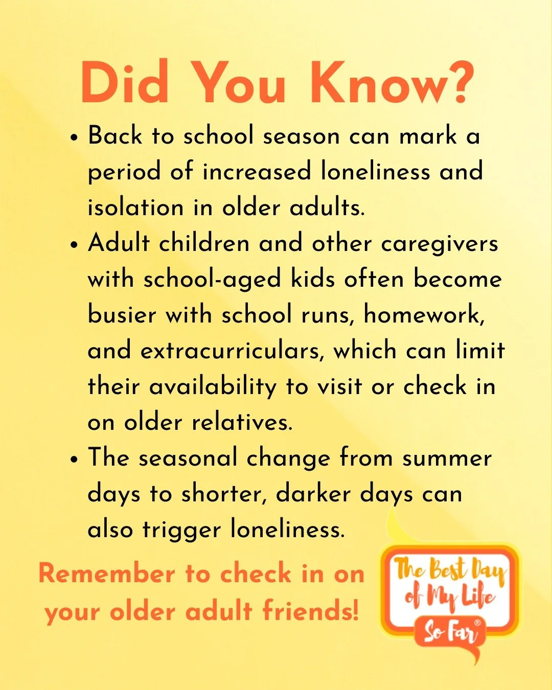 ✨ Did you know? Back-to-school season can bring extra busyness for families and more loneliness for older adults. 💛 Take a moment to check in on the older relatives and friends in your life &mdash; a simple call or visit can brighten their day! ☀️📞