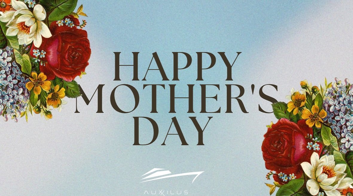 Happy Mother&rsquo;s Day from Auxxilus and Auxxilus Media!