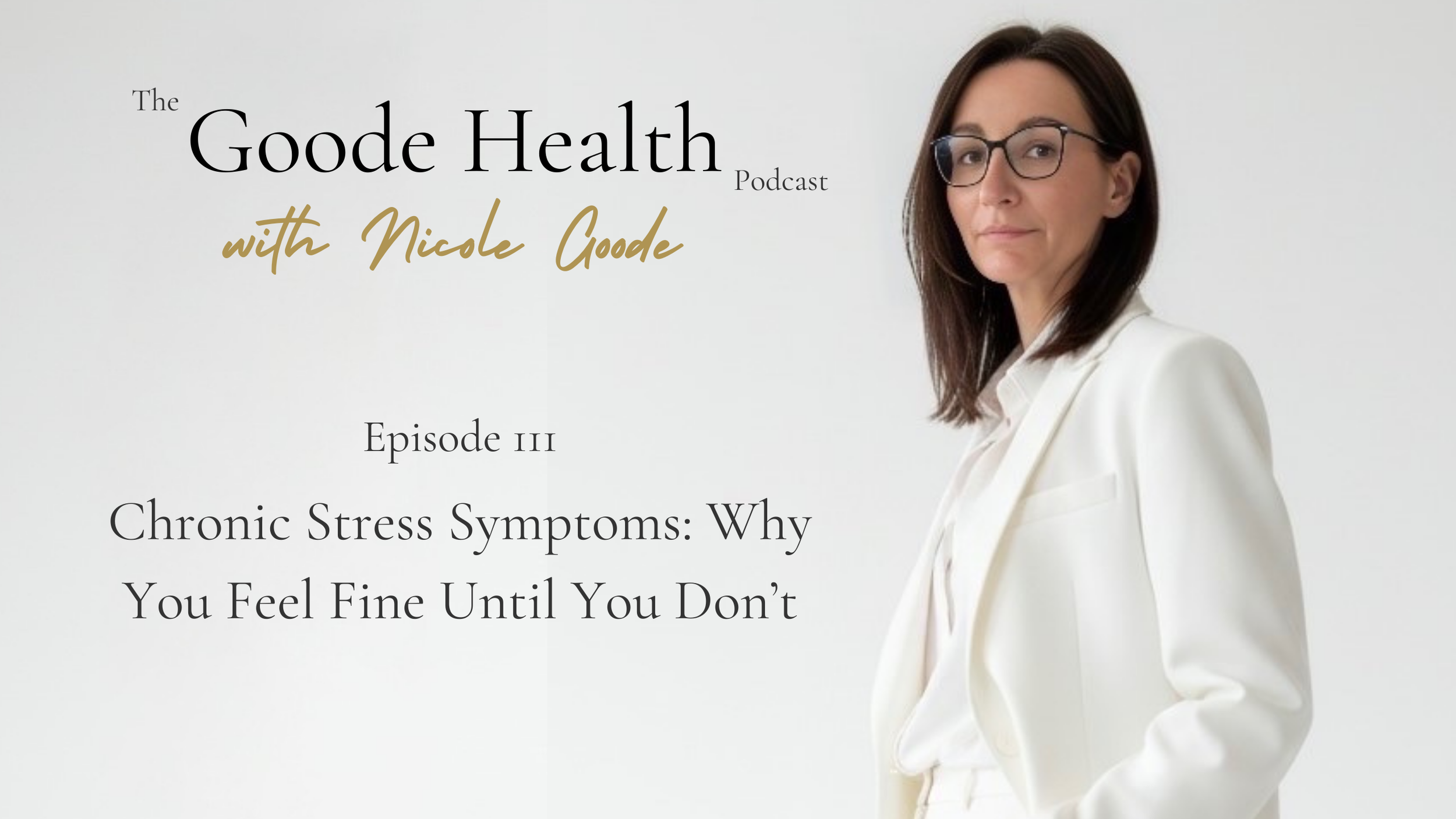 Episode 111: Chronic Stress Symptoms: Why You Feel Fine Until You Don’t