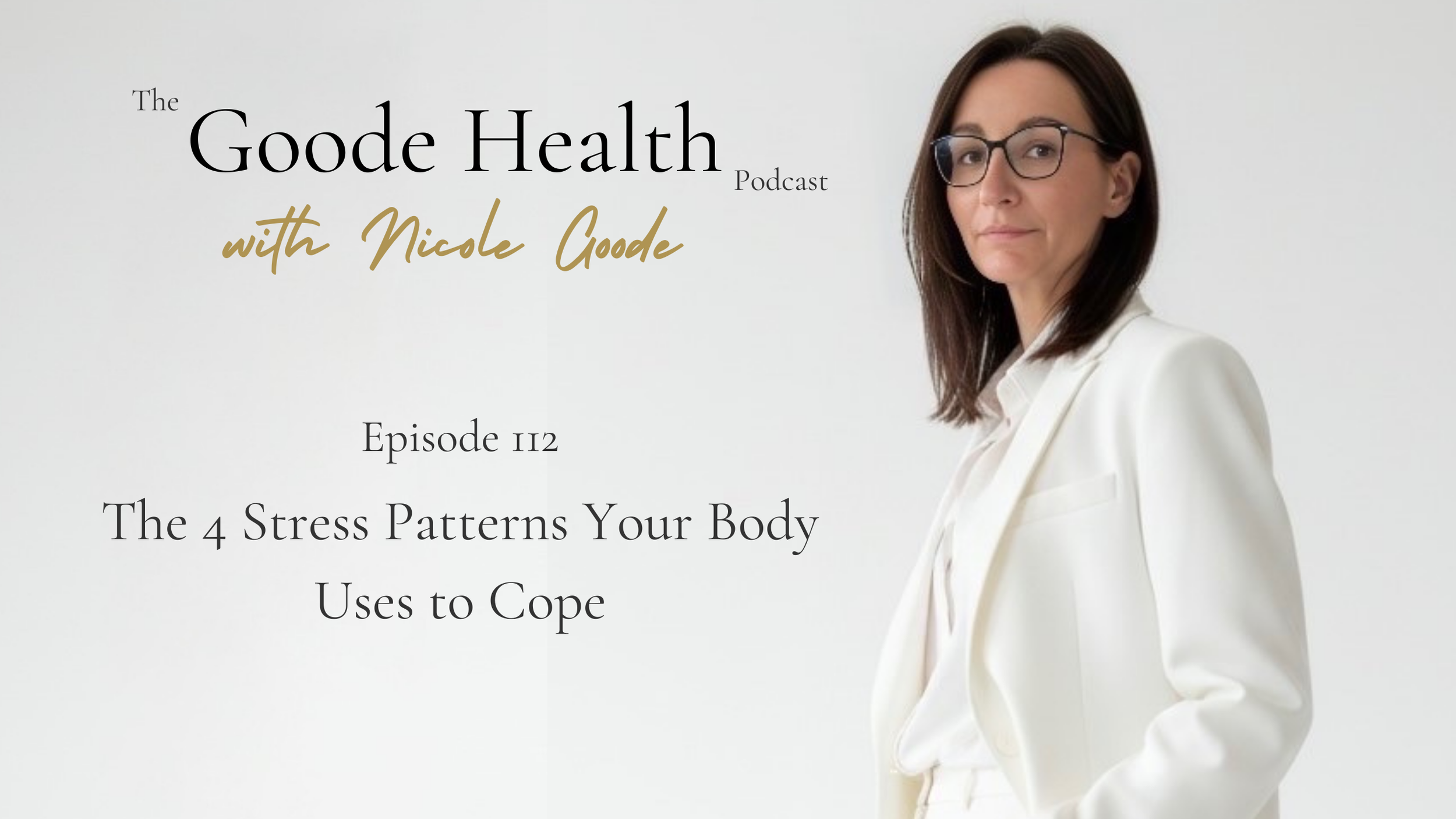 Episode 112: The 4 Stress Patterns Your Body Uses to Cope