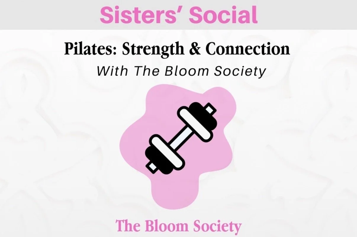 Plus 1 Sisters Social: Pilates @ the Bloom Society