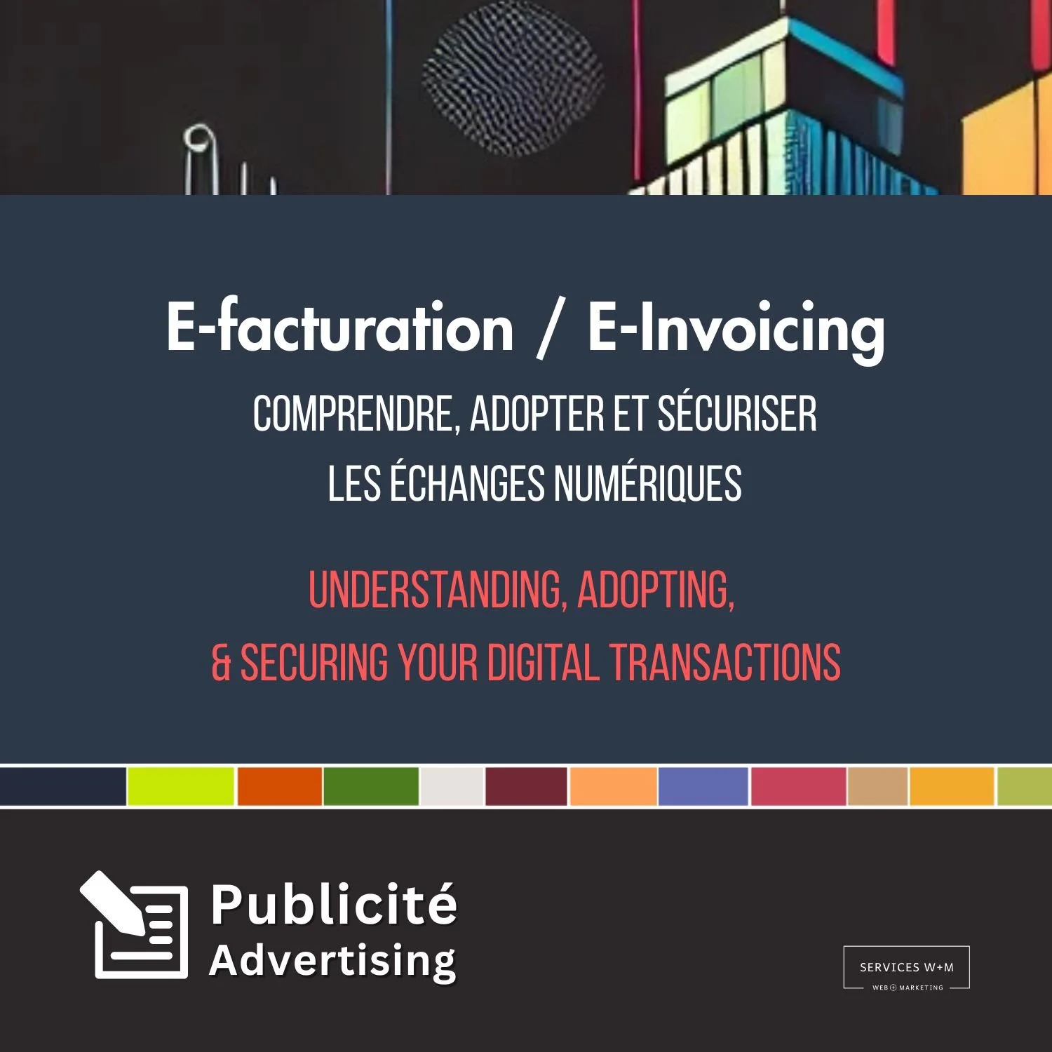 E-facturation : comprendre, adopter et sécuriser vos échanges numériques - Reportage - E-Invoicing: Understanding, Adopting, and Securing Your Digital Transactions