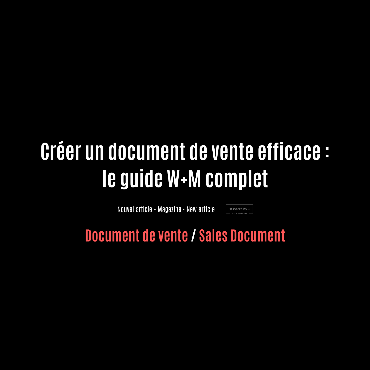 Créer un document de vente efficace : guide complet