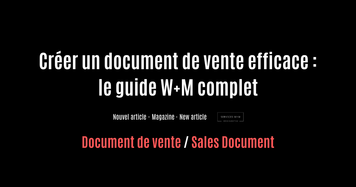 Créer un document de vente efficace : guide complet.