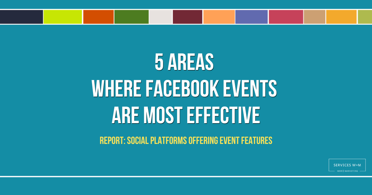 5 areas where Facebook Events are particularly effective.