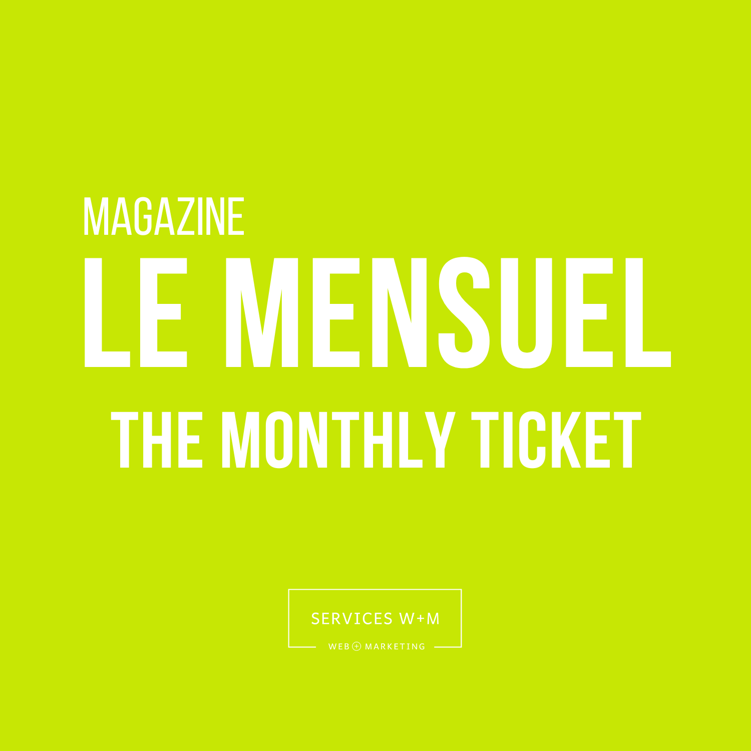 E-Invoicing - The Monthly Ticket Magazine of Web plus Marketing is Online!