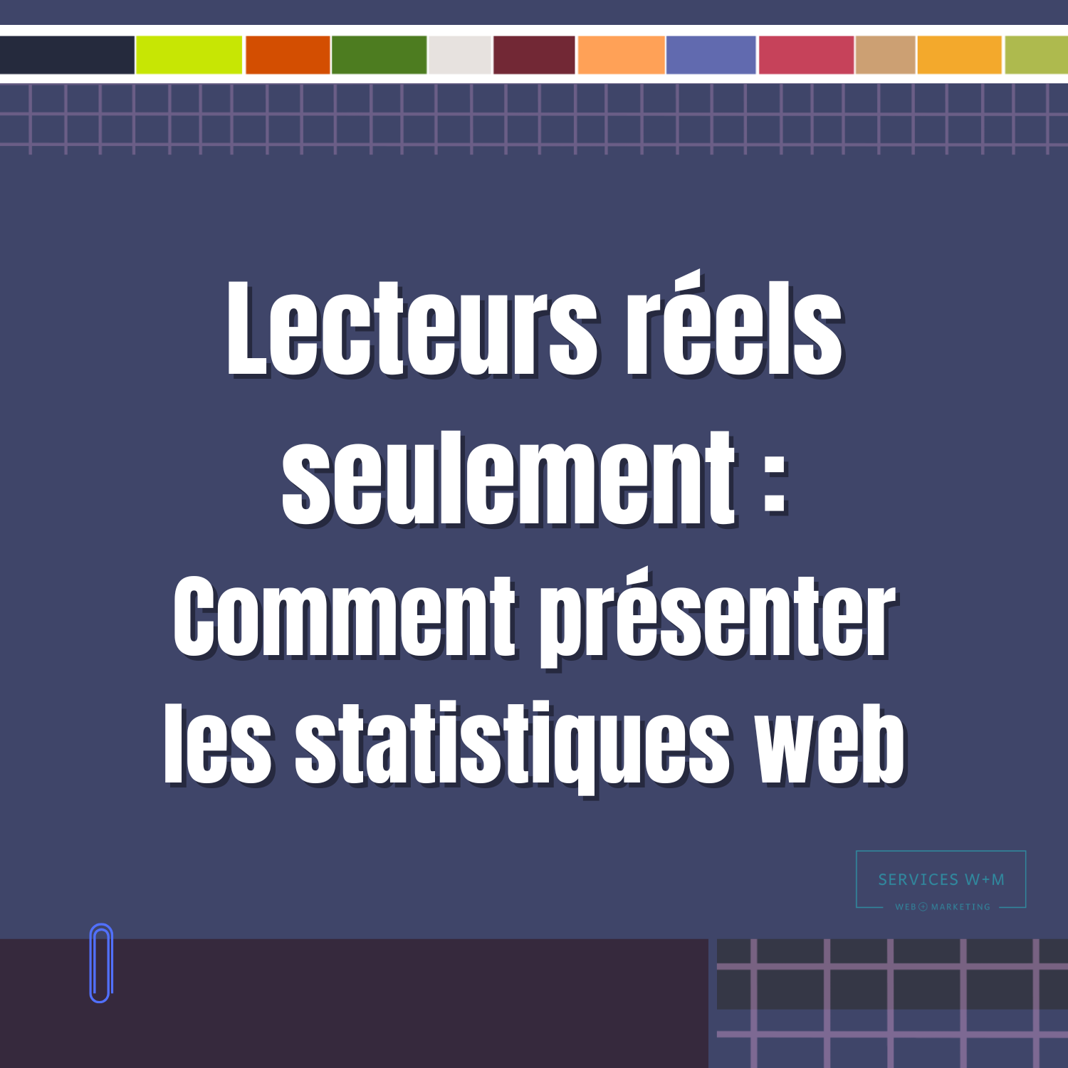 promo dec Lecteurs reels Comment presenter les statistiques web.png