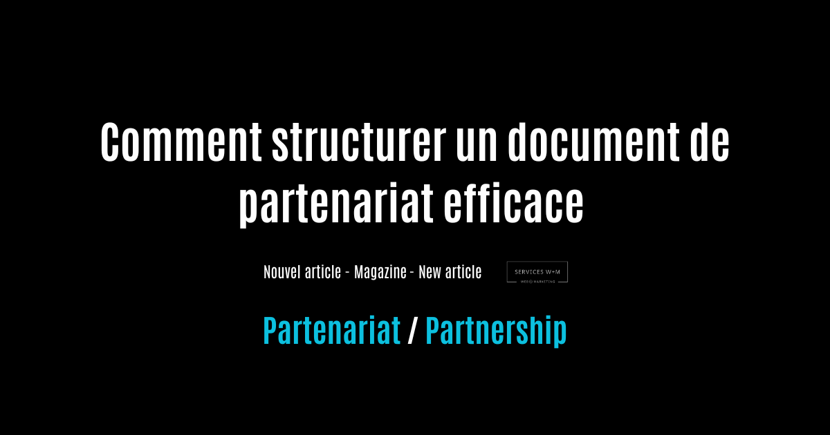 Découvrez comment structurer un document de partenariat efficace pour sécuriser vos collaborations. Objectifs, clauses essentielles et bonnes pratiques détaillées.