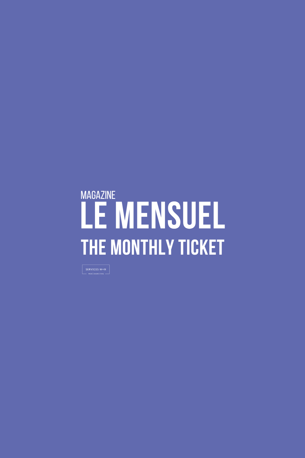 Découvrez la nouvelle édition de juin du magazine Le Mensuel.
