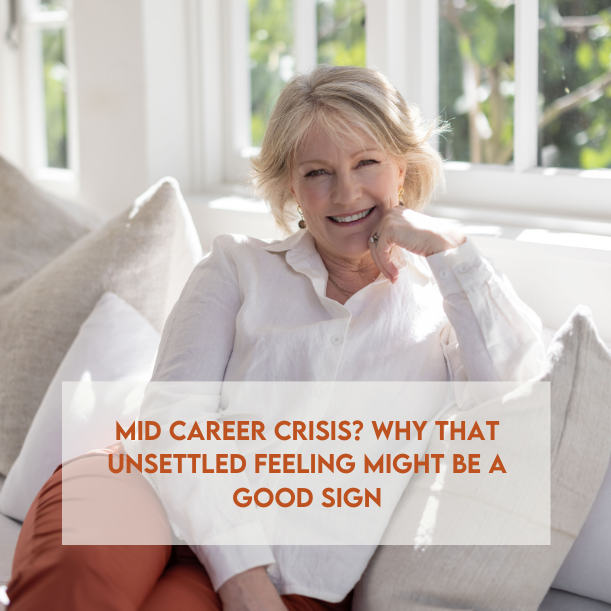 Mid Career Crisis? Why an Unsettled Feeling Might Be a Good Sign