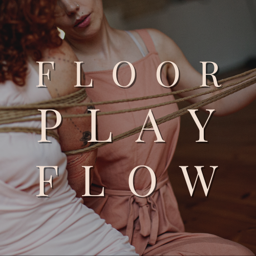 Floor Play Flow: Body Handling, Movement &amp; Intention