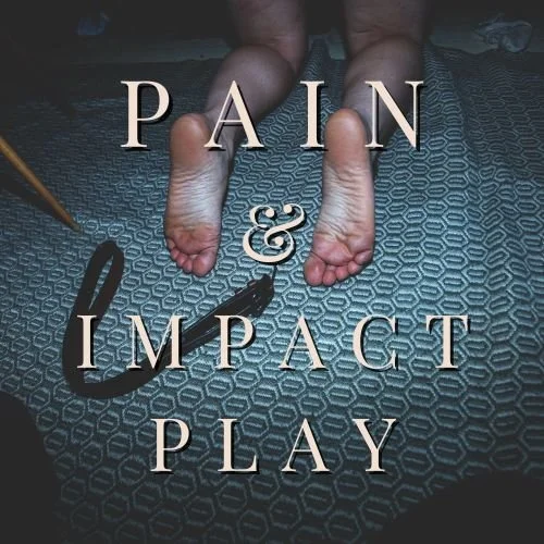 Pain &amp; Impact Play
