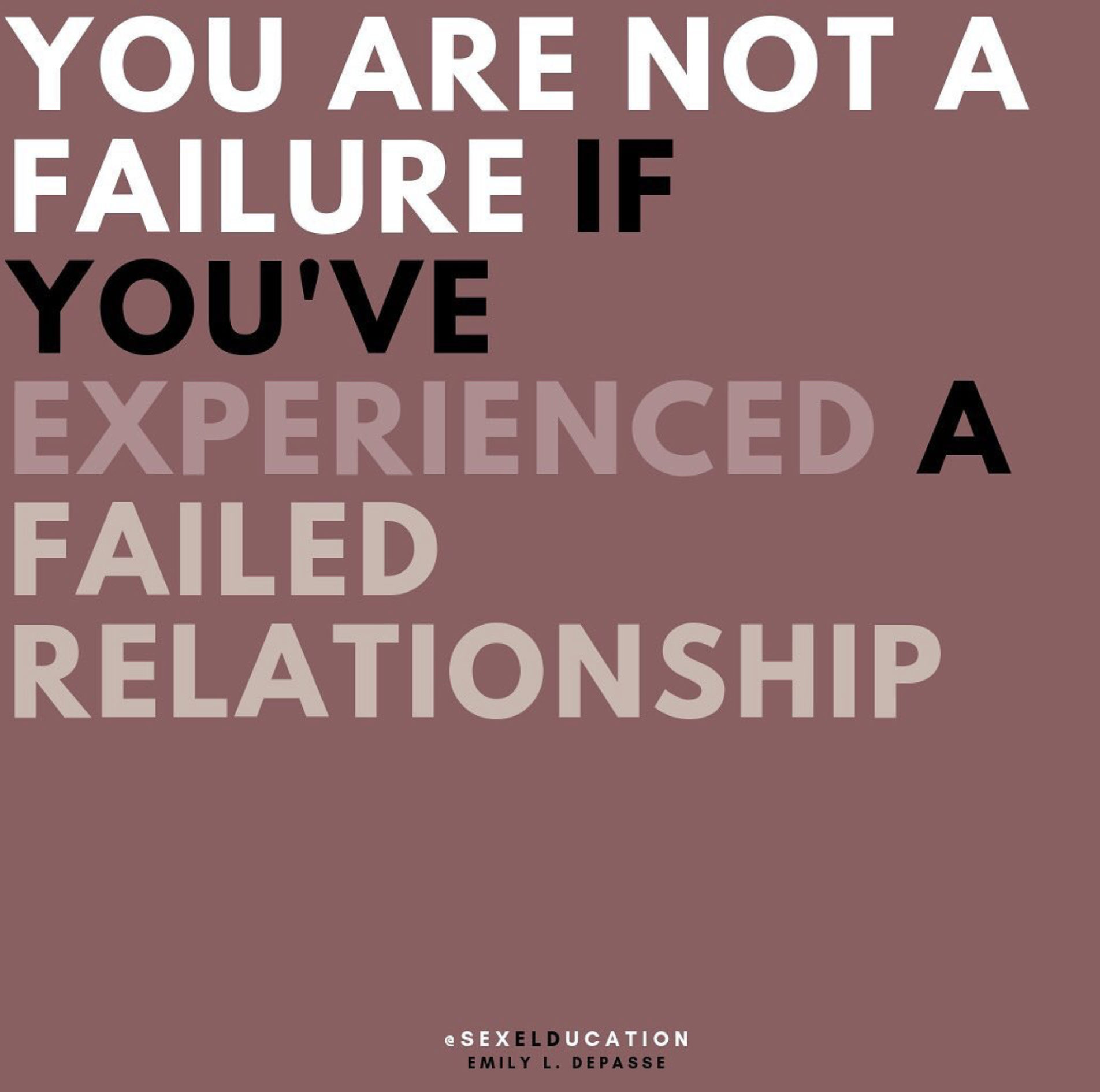 A Failed Relationship Doesn't Mean You're a Failure 