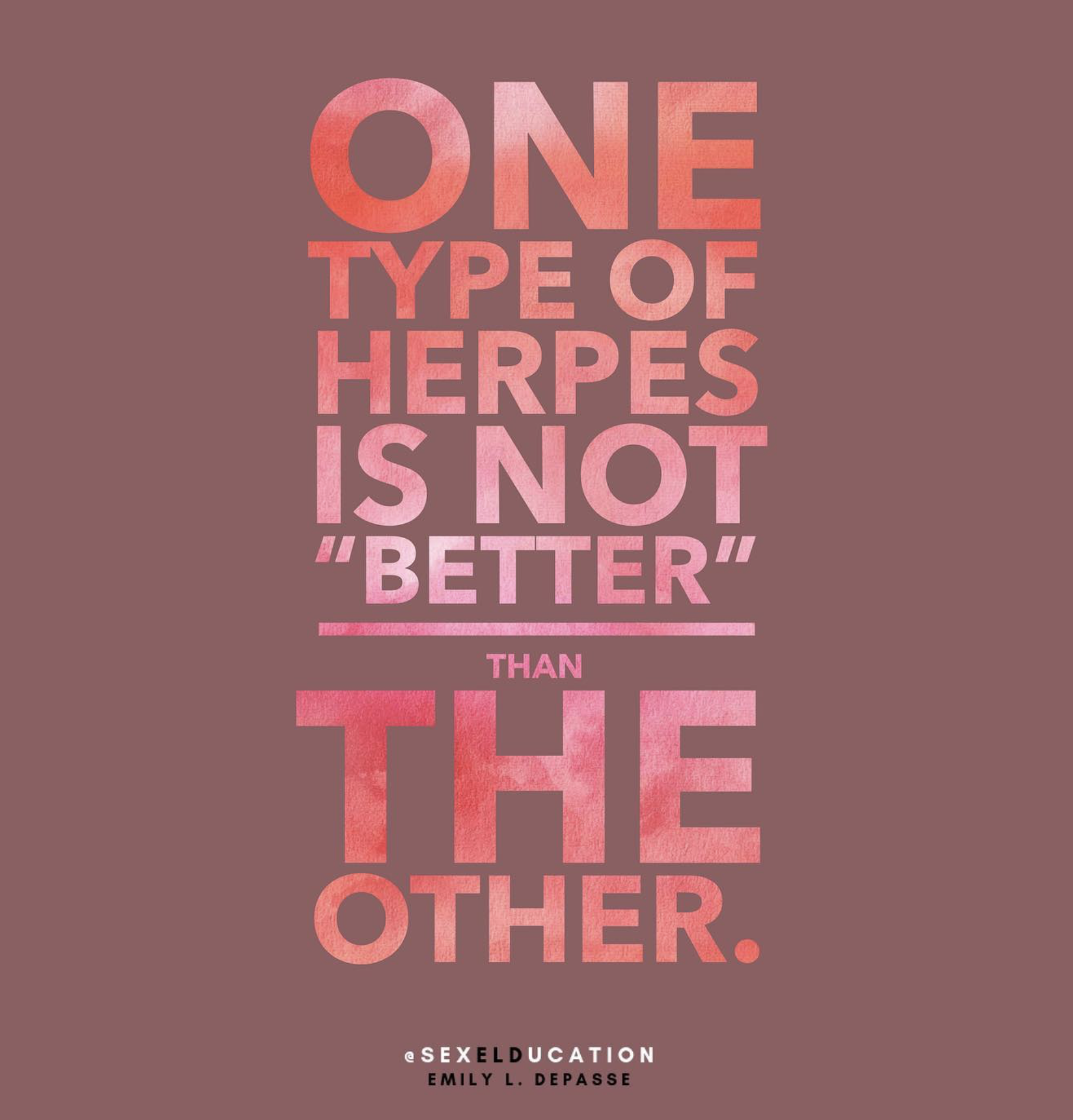 One Type of Herpes is Not "Better" 