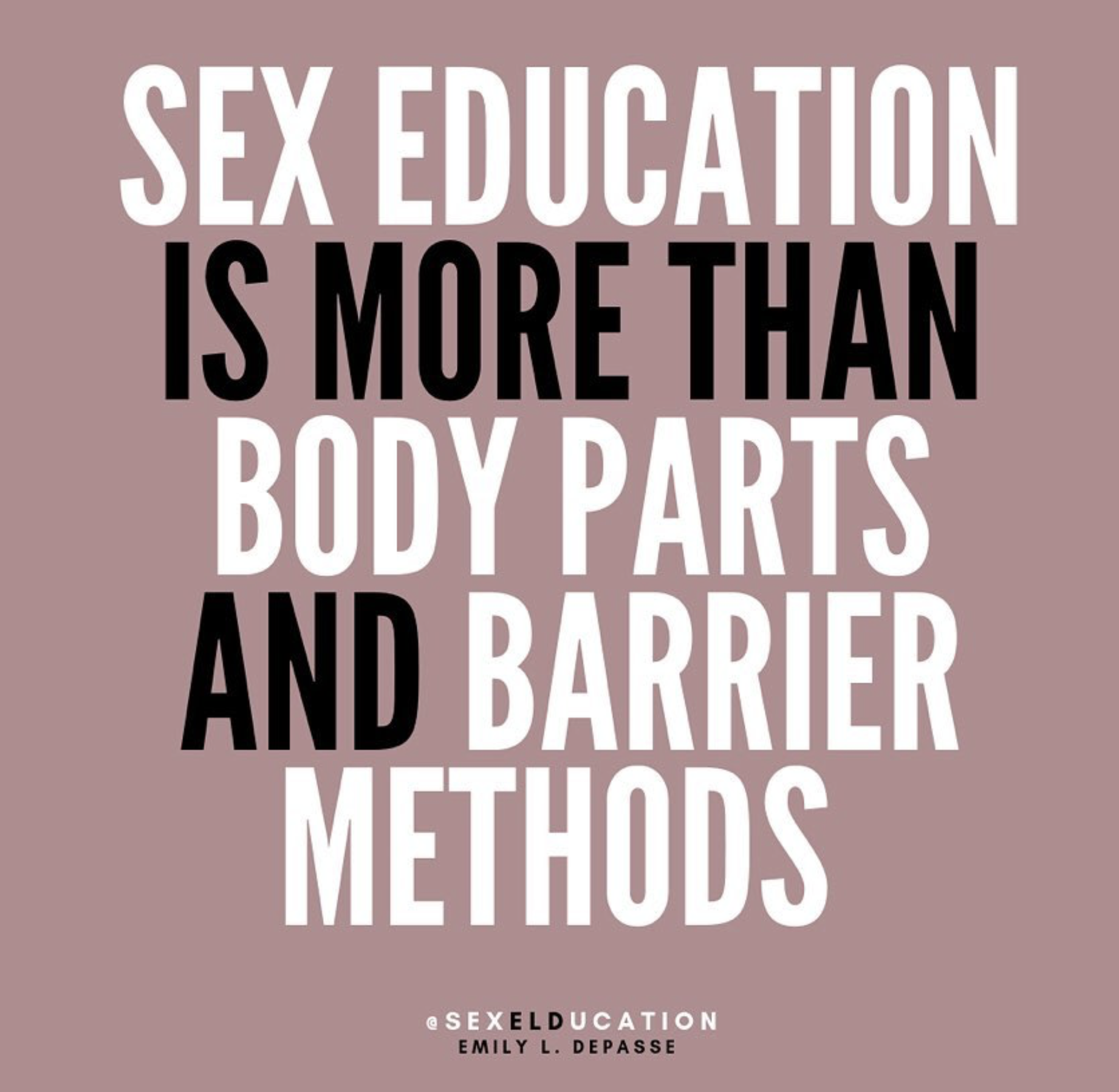 Sex Ed is More Than Body Parts &amp; Barrier Methods 