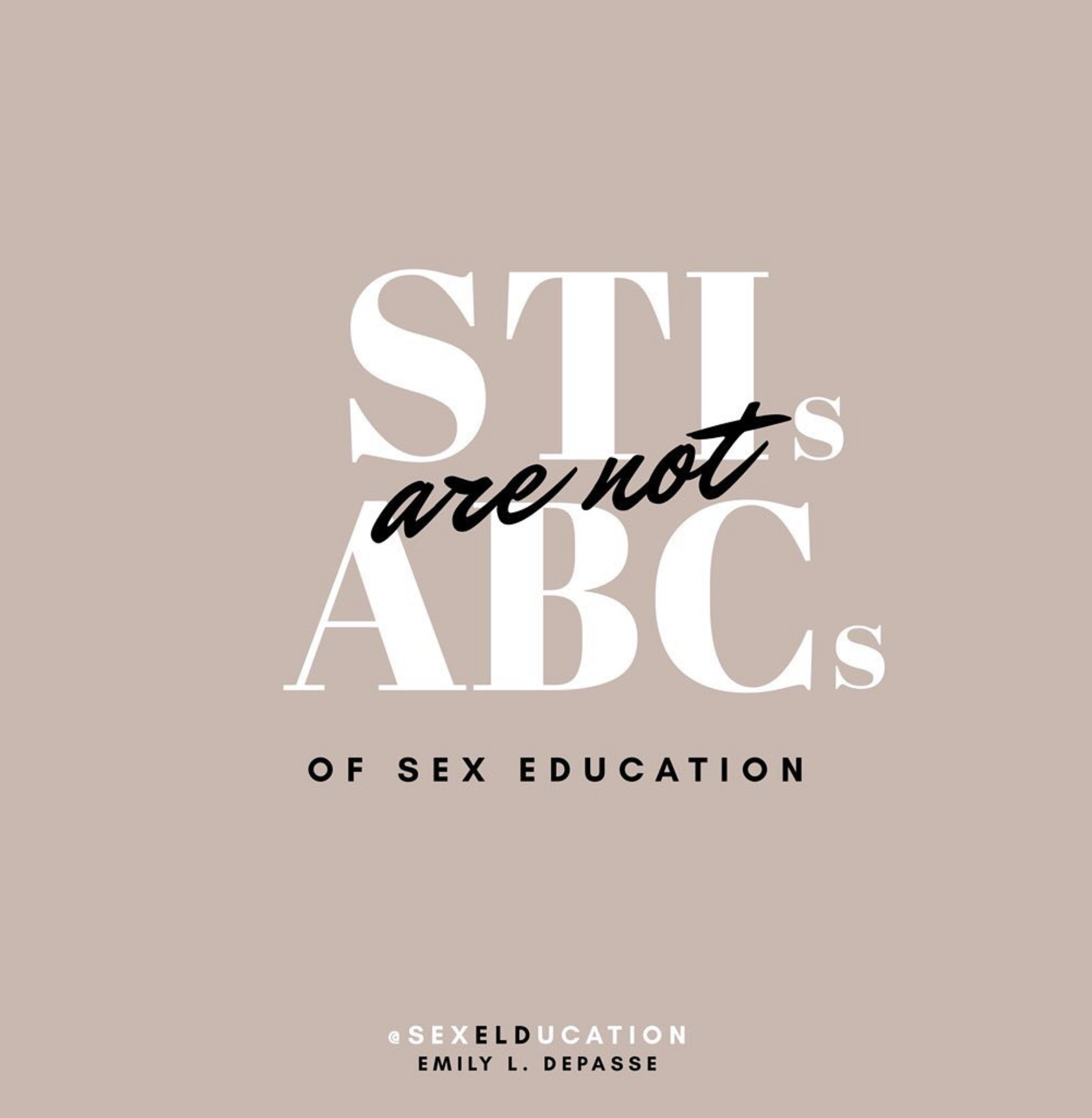 STIs aren't the ABC's of Sex Ed 