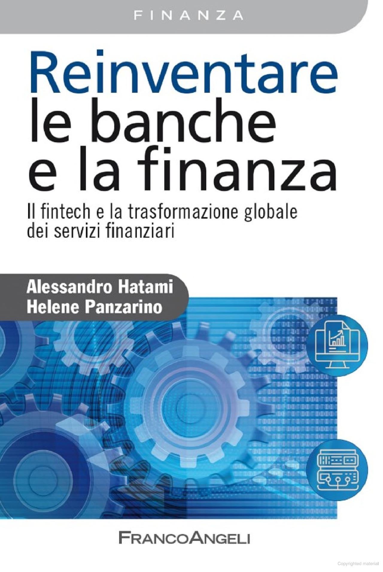 Reinventare le banche e la finanza  Il fintech e la trasformazione globale dei servizi finanziari