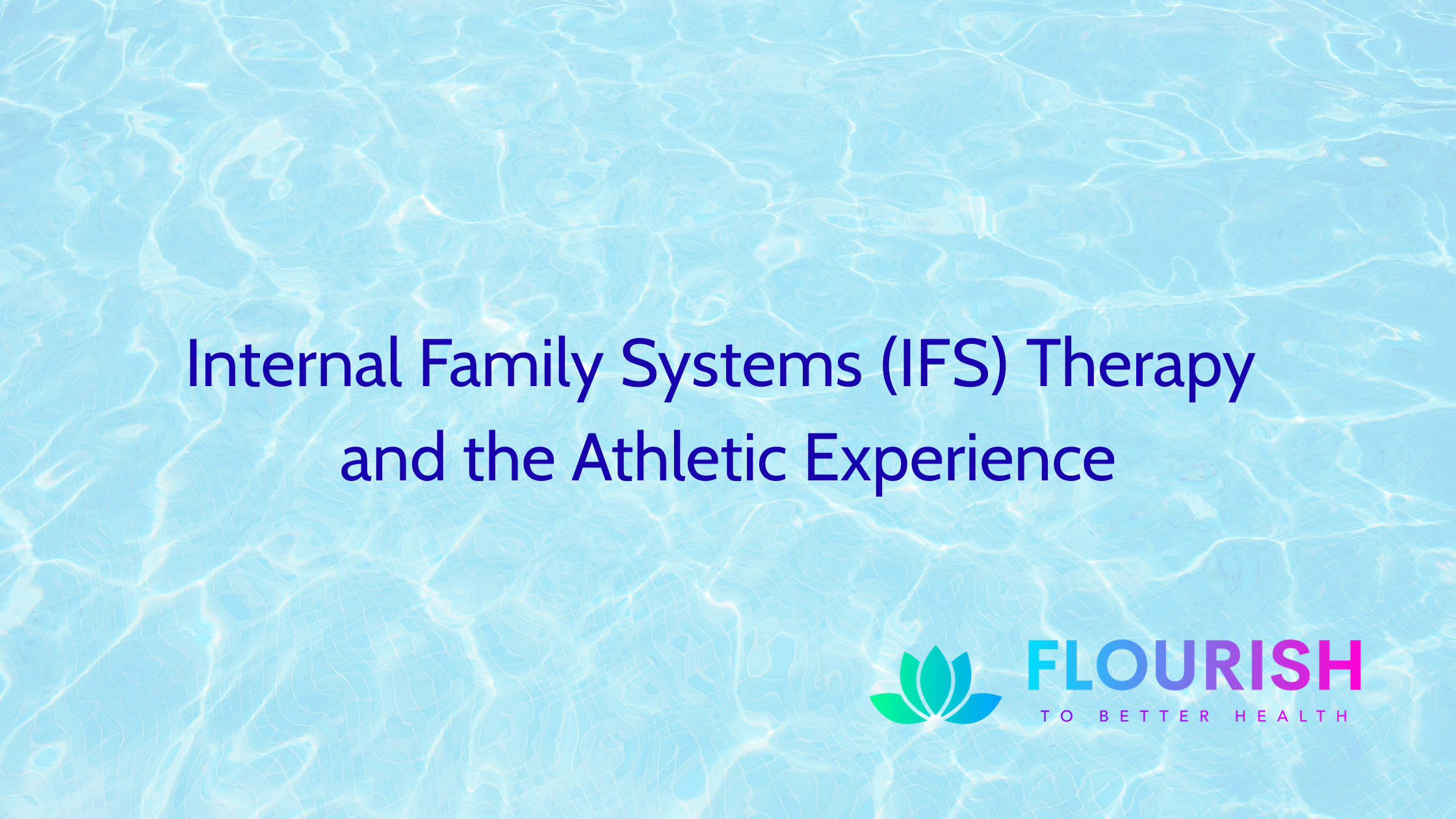 Internal Family Systems (IFS) Therapy and the Athletic Experience