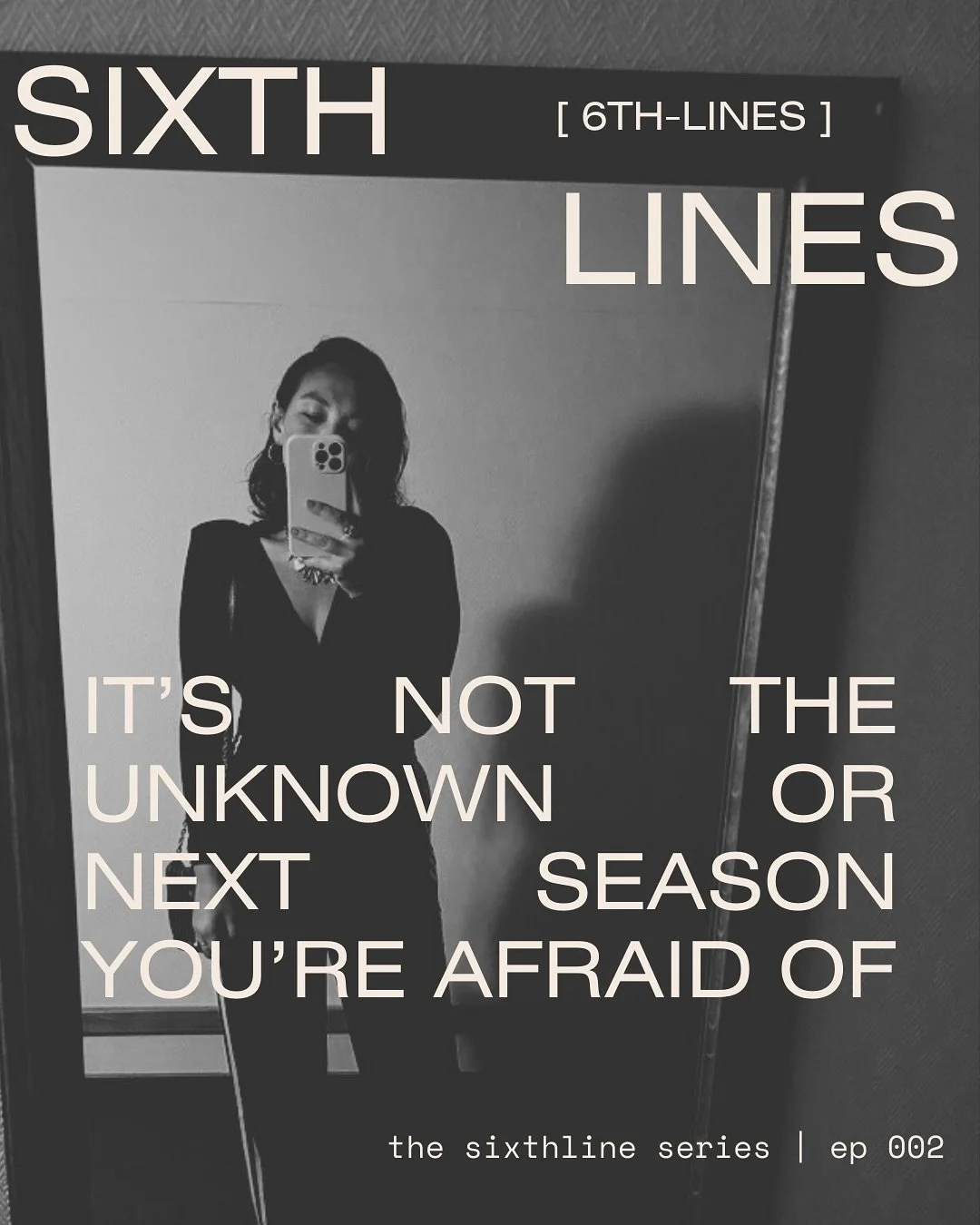 ep 002 of the sixthline series over on the WHAT NINA SAID pod is now live

You&rsquo;re not scared of the unknown.

You&rsquo;ve held transitions, reinvented yourself, lived in the liminal again and again.

But this season?

This one feels different.