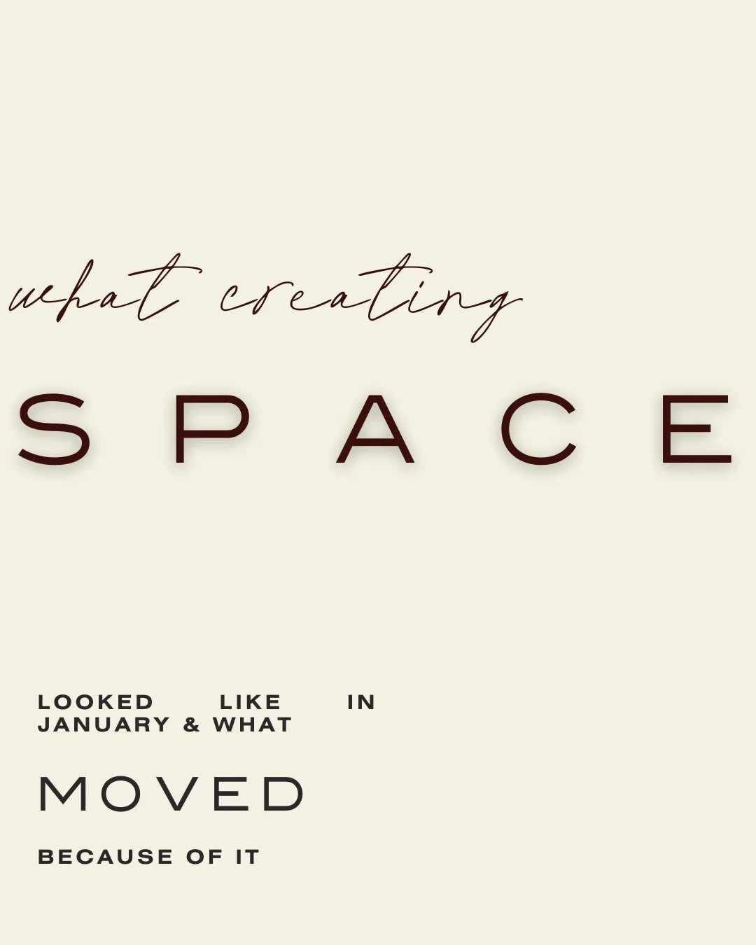 You&rsquo;d be surprised all that moves once you give it space.

Creating space is how I work. 
It&rsquo;s how I can be.

I might be biased because my life&rsquo;s purpose is in the 20th Gene key P R E S E N C E.

In January I created EXTRA space.

S