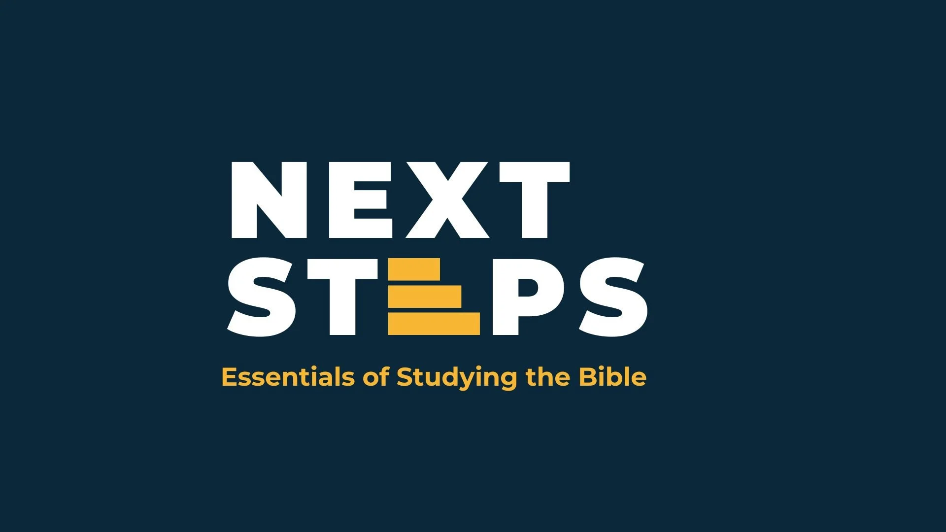 Next Steps: Essentials of Studying the Bible