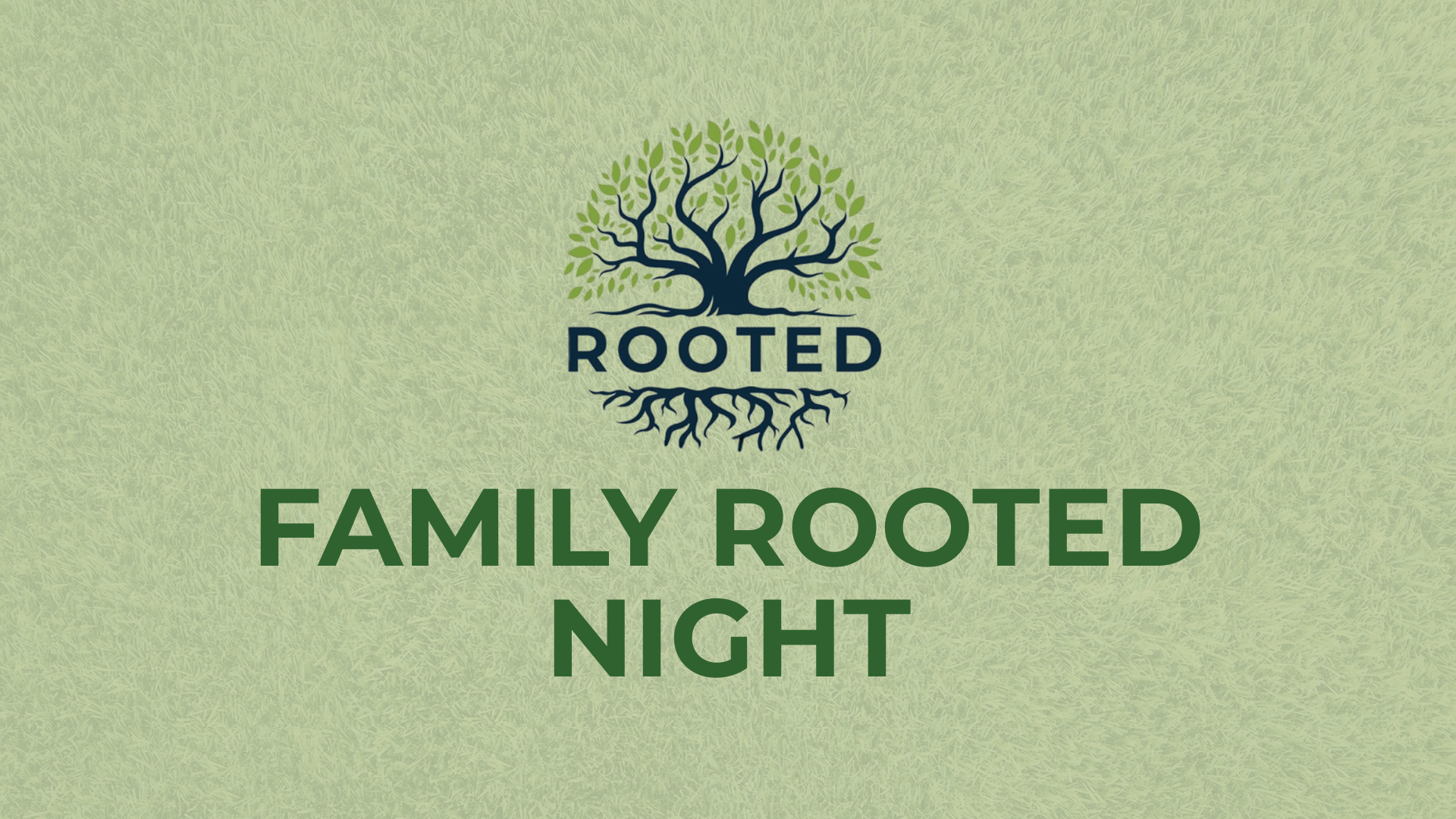 Family Rooted Night