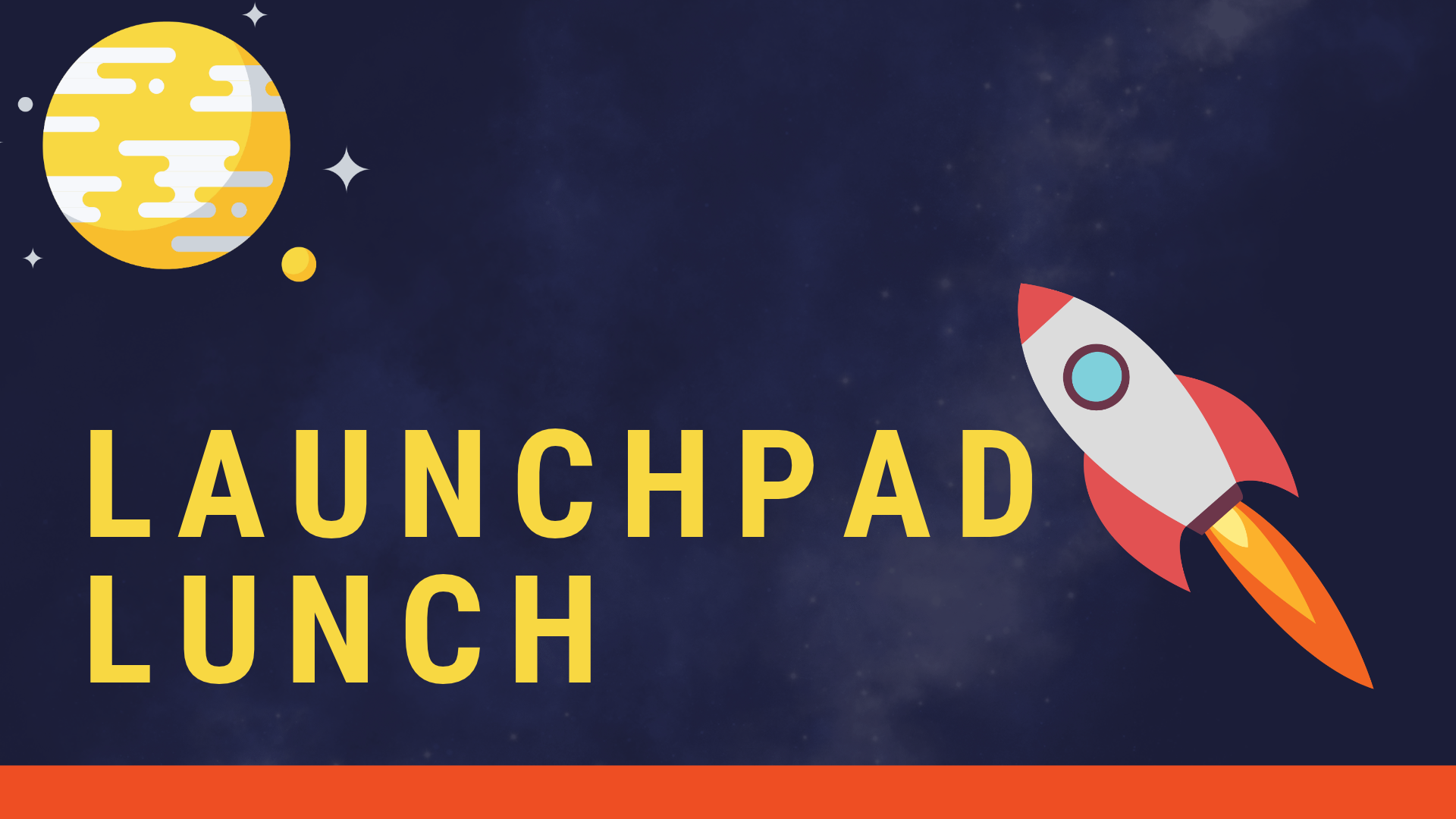 Launch Pad Lunch