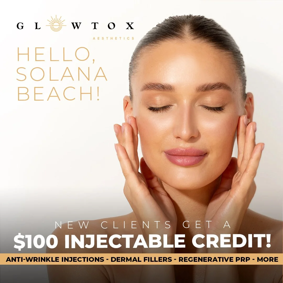 Advertisement for Glowtox Aesthetics welcoming Solana Beach clients, offering a $100 injectable credit for anti-wrinkle injections, dermal fillers, regenerative PRP, and more, featuring a woman with closed eyes and a serene expression.