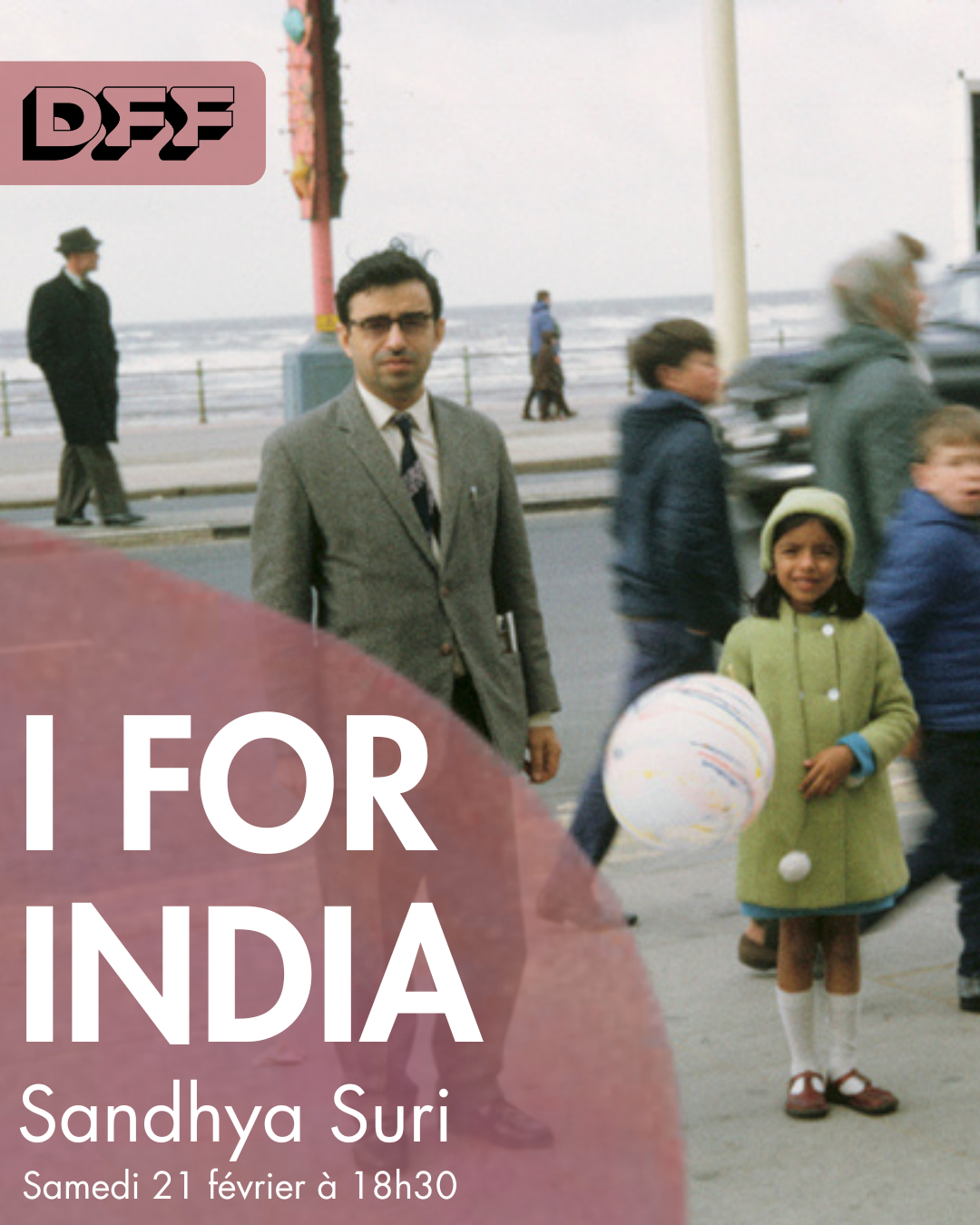 Première française de I FOR INDIA