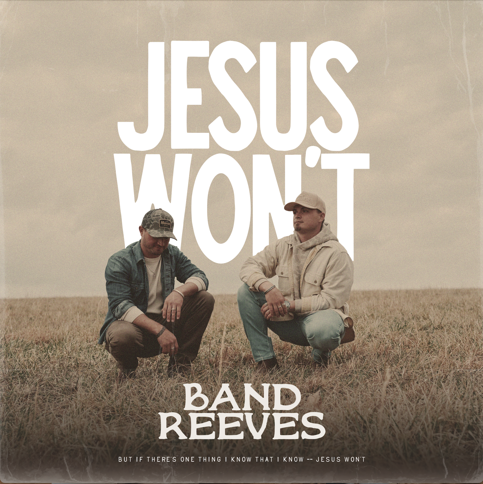 Jeramy and Cody Reeves crouched down in a field on the cover of their song 'Jesus Won't'.
