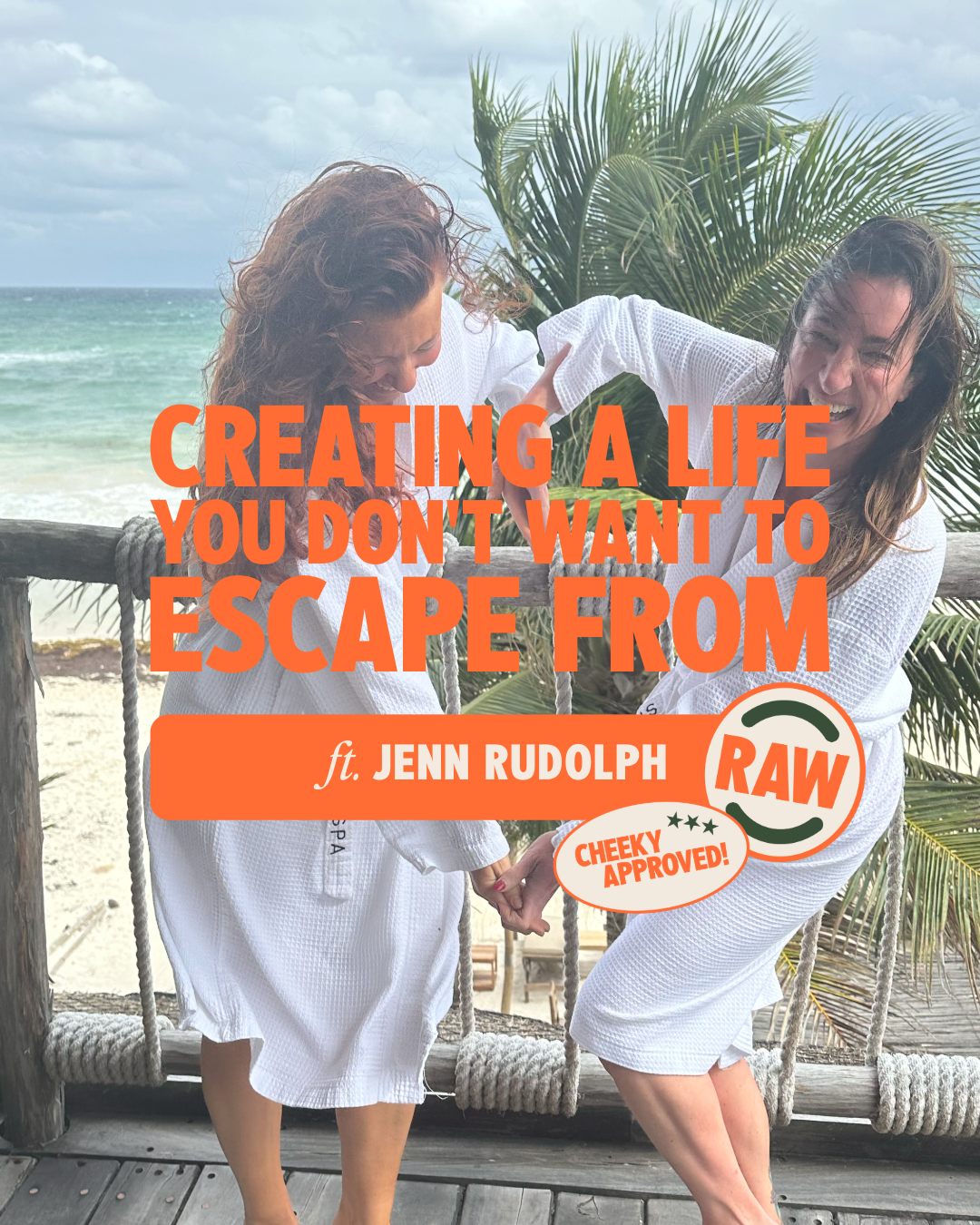 Creating a Life You Don’t Want to Escape From with Jenn Rudolph