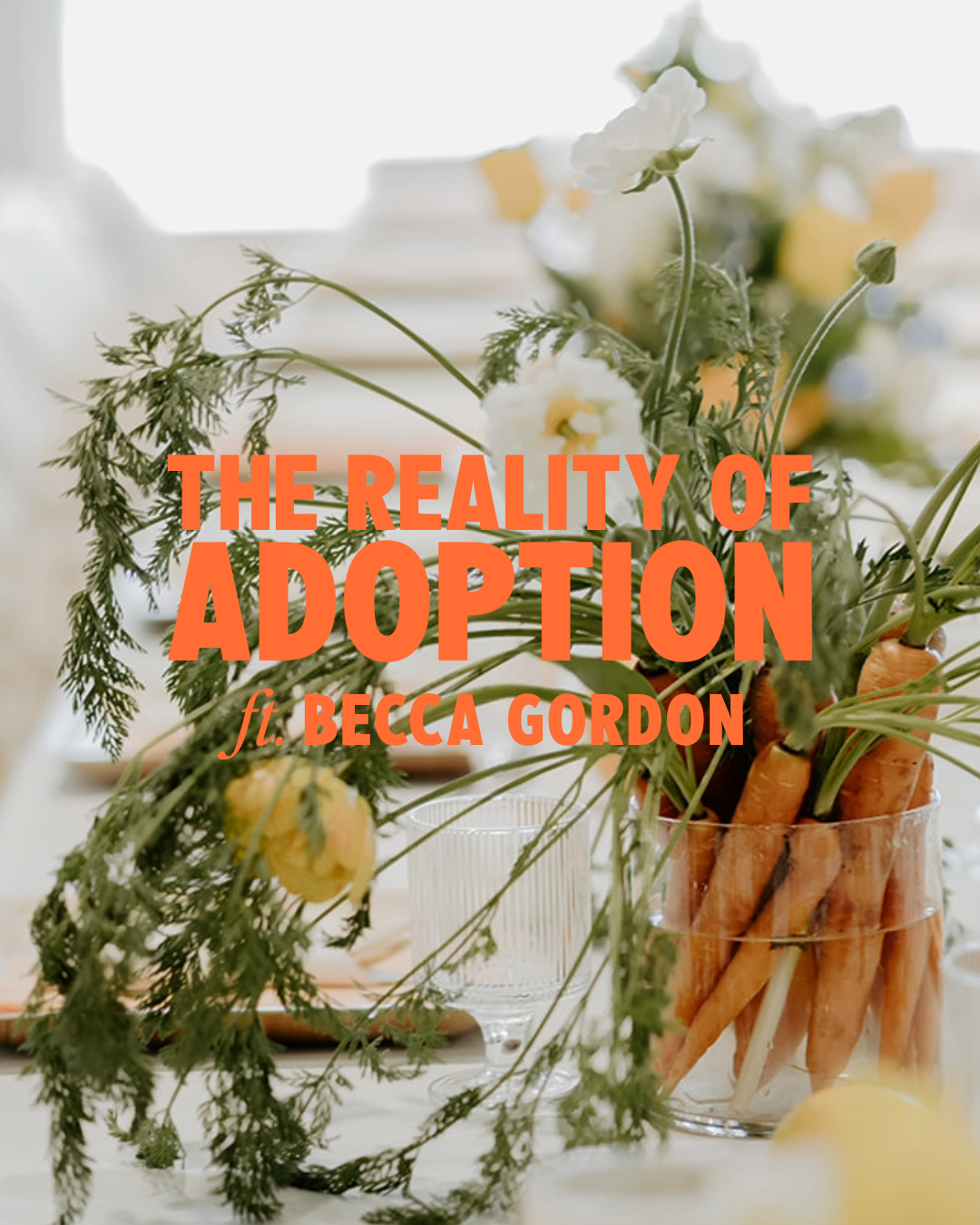 The Reality of Adoption: Foster Care, Infertility &amp; Motherhood ft. Becca Gordon